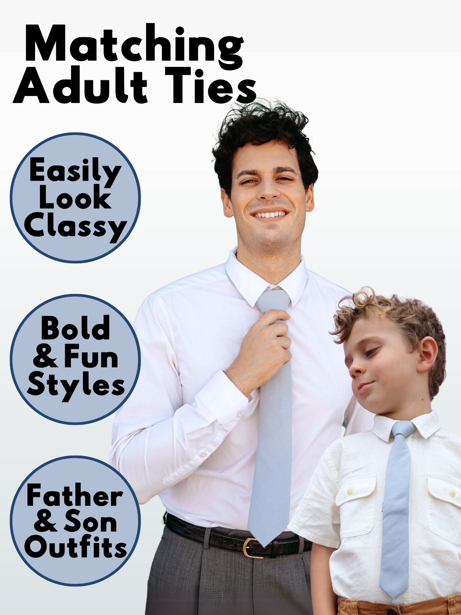 An image showing a man and a child in matching pale blue/gray solid colored ties available in 5 sizes for the whole family.
