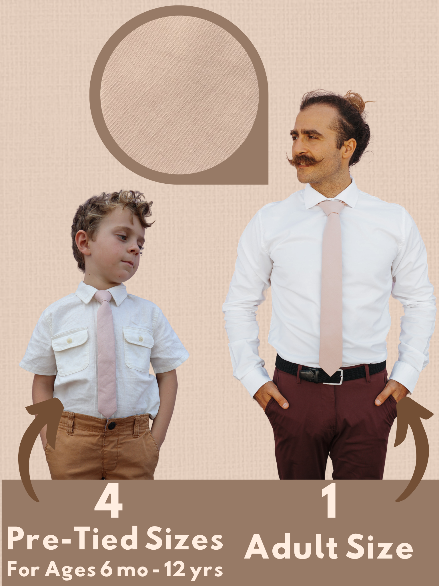 An image of a man and a child in matching neutral pink taupe solid colored ties available in 5 sizes for the whole family.