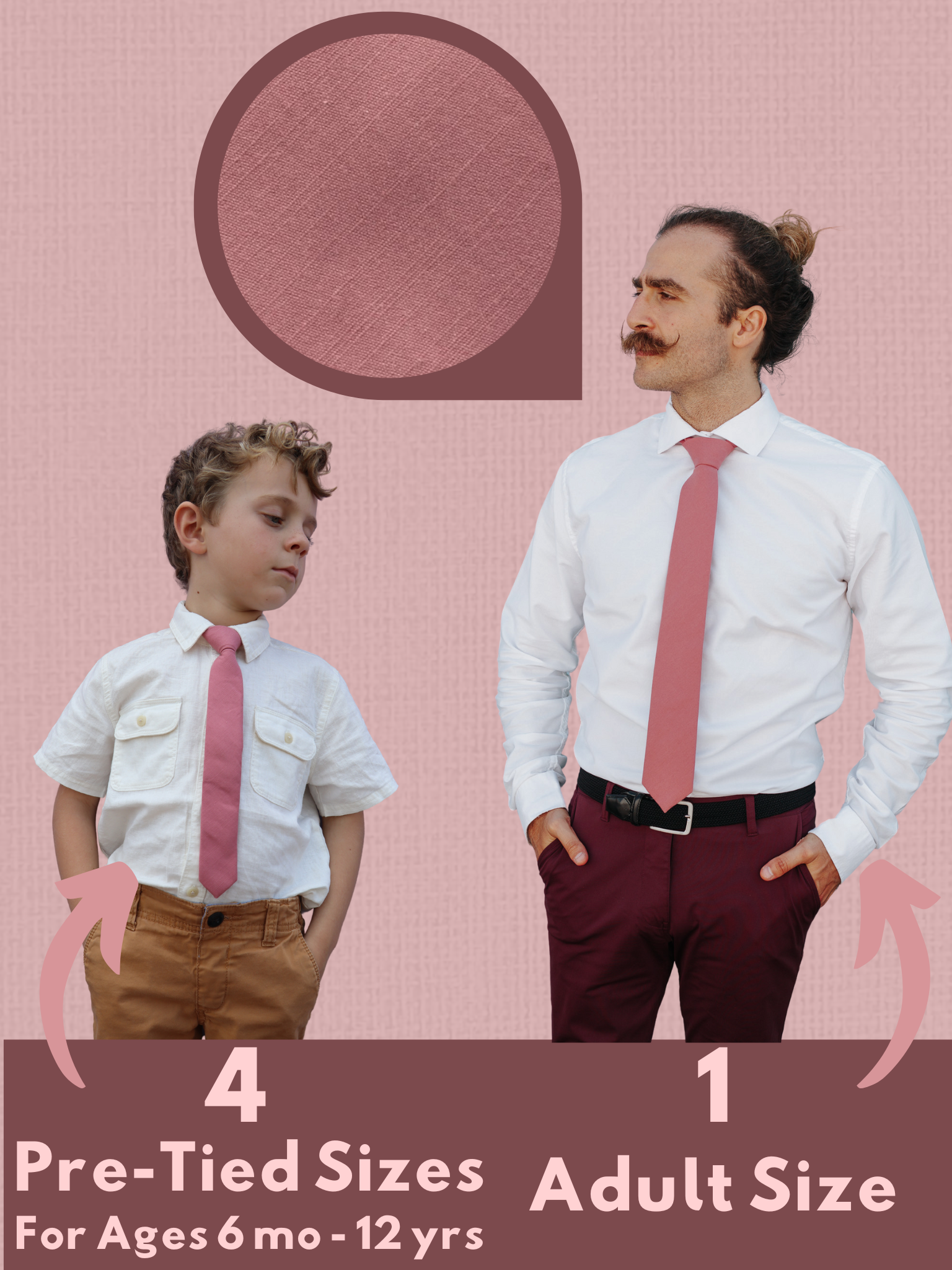 A graphic of a man and a child in matching rose-gold dusty pink solid colored ties that come in 5 sizes for the whole family.