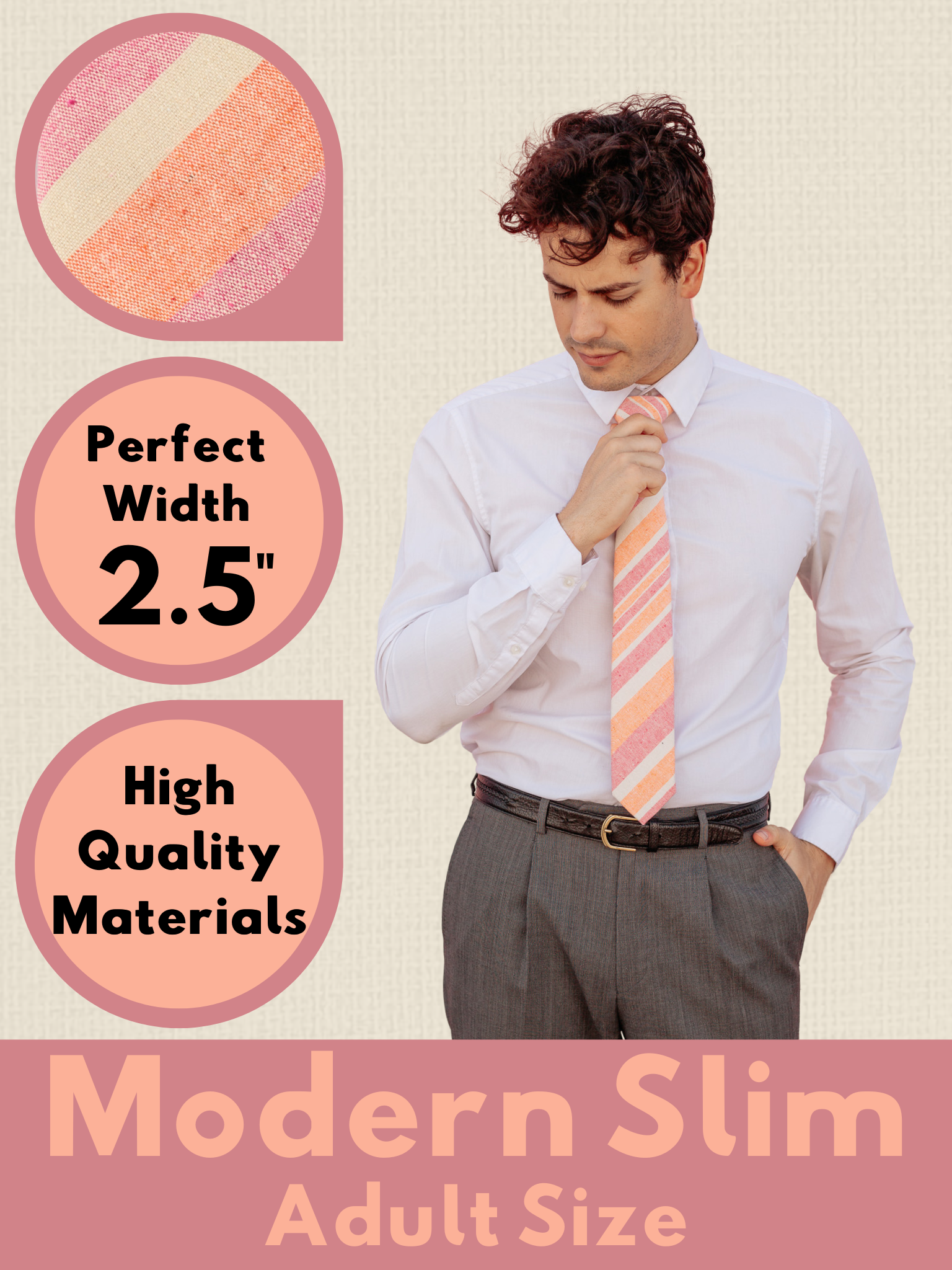 A graphic showing a man in a pink, beige, and orange striped modern slim tie that is 2.5 inches wide and made of cotton.