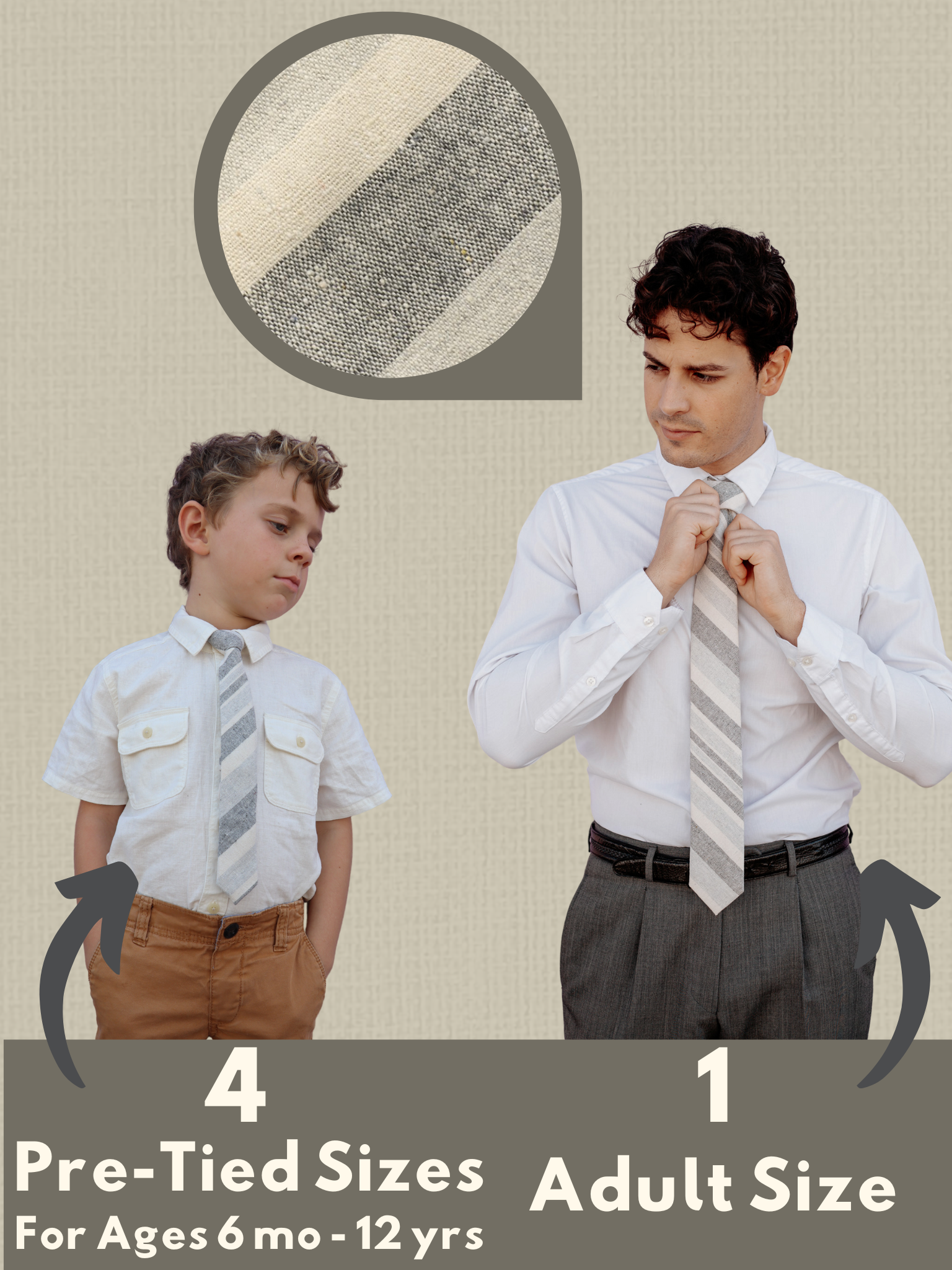 A graphic showing a man and a child in matching grey and cream striped ties that come in 5 sizes for the whole family.