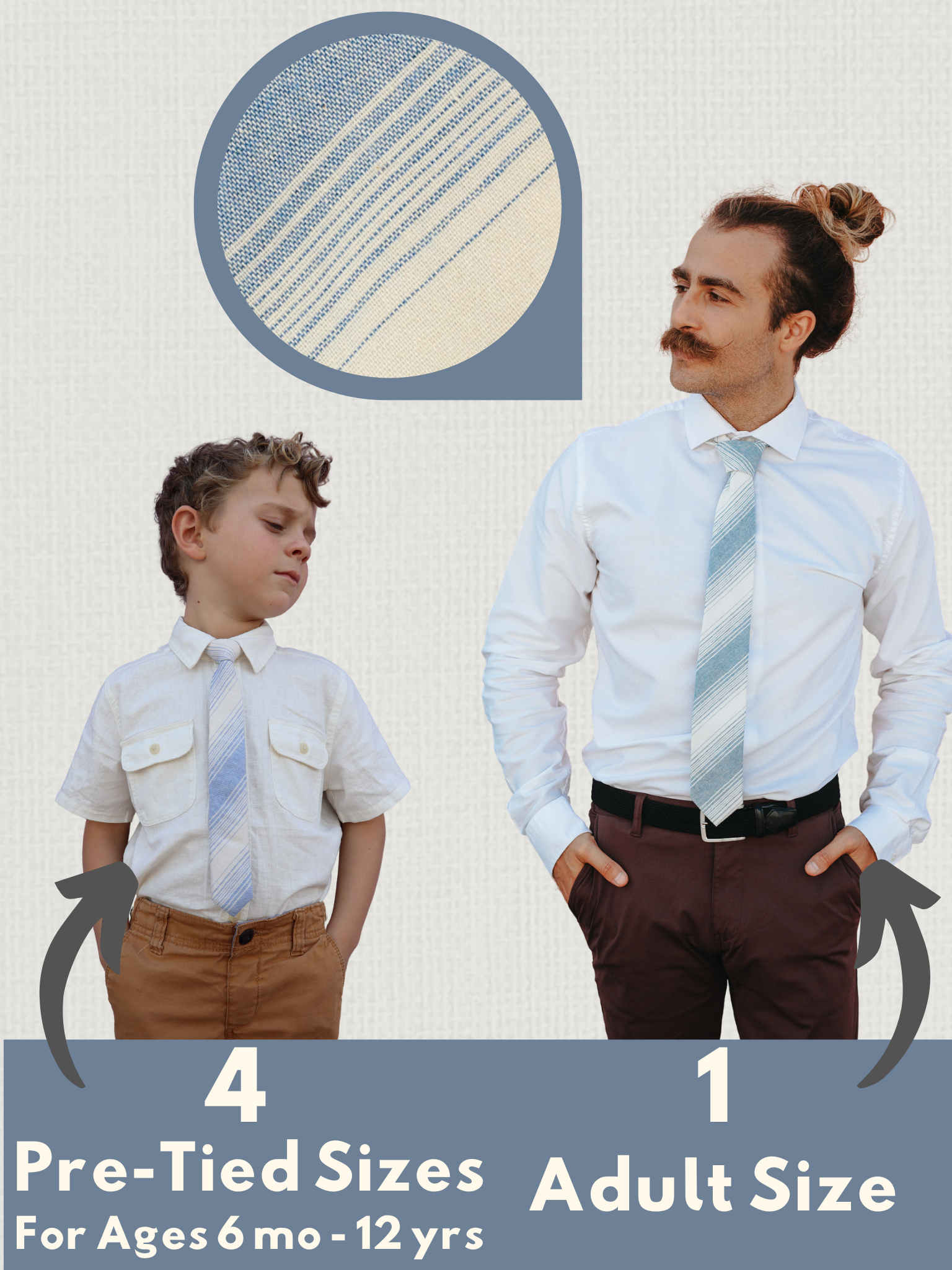 A graphic showing a man and a child in matching light blue and beige striped ties that come in 5 sizes for the whole family.